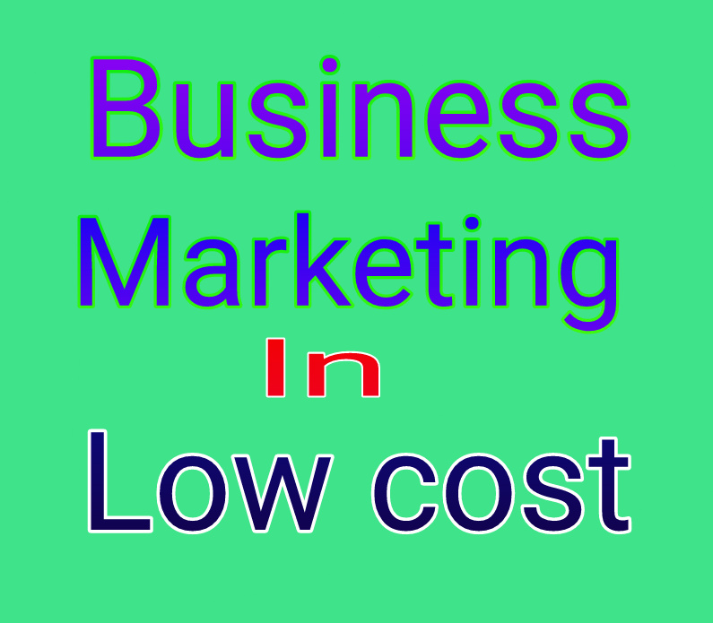 Business marketing in low cost