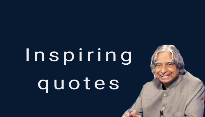 Abdul Kalam quotes – Best 60 Inspiring thoughts